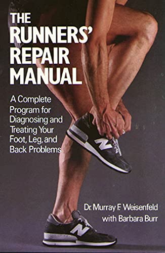 RUNNERS REPAIR MANUAL: A Complete Program for Diagnosing and Treating Your Foot, Leg and Back Problems von St. Martins Press-3PL