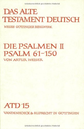 Das Alte Testament Deutsch (ATD), Tlbd.15, Die Psalmen: Neues Göttinger Bibelwerk; Die Psalmen : Teil 2. Psalm 61 - 150 (Das Alte Testament Deutsch: Neues Göttinger Bibelwerk, Band 15) von Vandenhoeck and Ruprecht