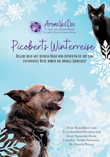 Picoberts Winterreise: Begebe dich mit deinem Hund und deiner Katze auf eine entspannte Reise durch die dunkle Jahreszeit Picoberts Winterreise: Begebe dich mit deinem Hund und deiner Katze auf eine entspannte Reise durch die dunkle Jahreszeit