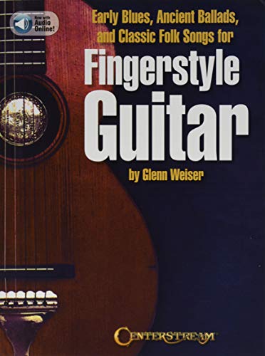 Early Blues, Ancient Ballads and Classic Folk Songs for Fingerstyle Guitar Early Blues, Ancient Ballads and Classic Folk Songs for Fingerstyle Guitar von Centerstream Publications