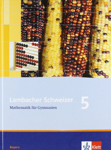 Lambacher Schweizer Mathematik 5. Schülerbuch Neu. Bayern