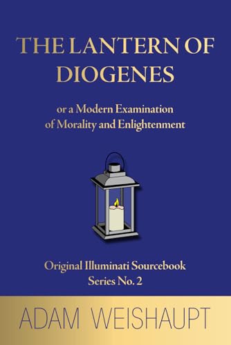 The Lantern of Diogenes: or a Modern Examination of Morality and Enlightenment von Independently published