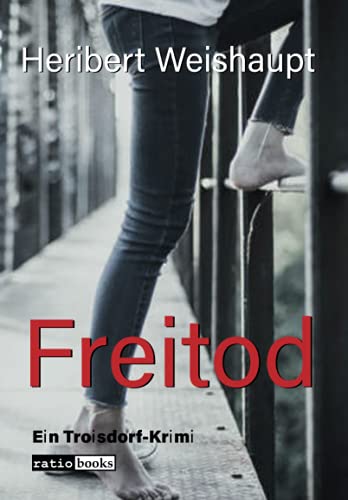 Freitod: Ein Troisdorf-Krimi