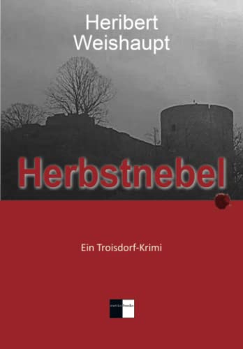 Herbstnebel: Ein Troisdorf-Krimi