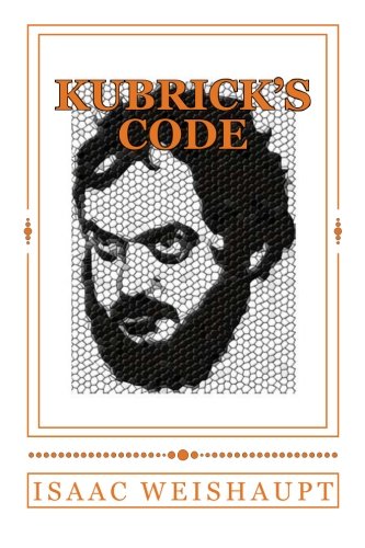 Kubrick's Code von CreateSpace Independent Publishing Platform