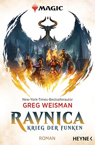 MAGIC: The Gathering - Ravnica: Krieg der Funken - Roman (MAGIC™: The Gathering - Krieg der Funken, Band 1) von HEYNE