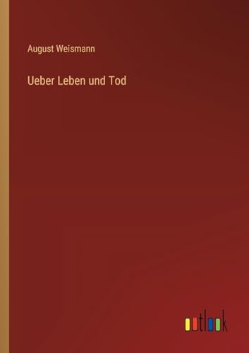 Ueber Leben und Tod von Outlook Verlag