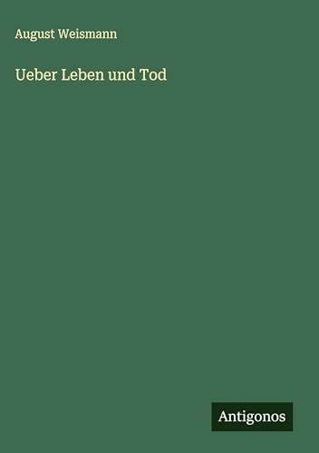 Ueber Leben und Tod von Antigonos Verlag