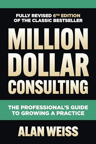 Million Dollar Consulting: The Professional's Guide to Growing a Practice von McGraw-Hill Education Ltd