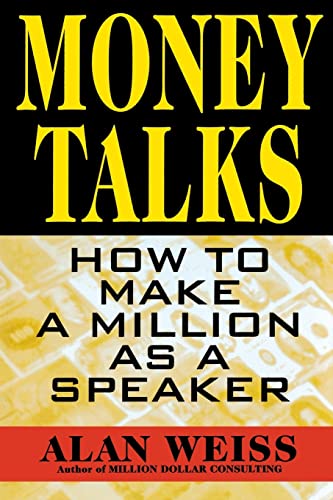 Money Talks: How to Make a Million As A Speaker