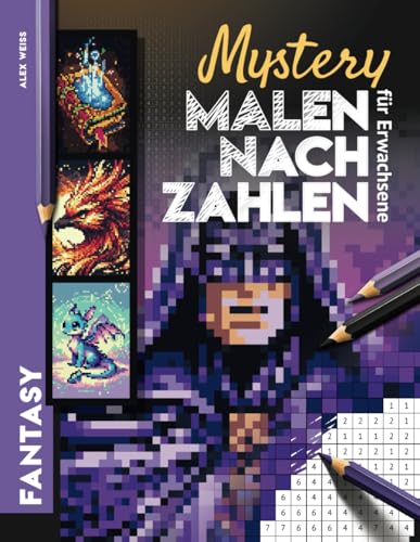 Mystery Malen nach Zahlen für Erwachsene Fantasy: 30 verborgene Motive enthüllen - Zauberer, Einhorn, Drache u.v.m. I Malbuch zum Abschalten