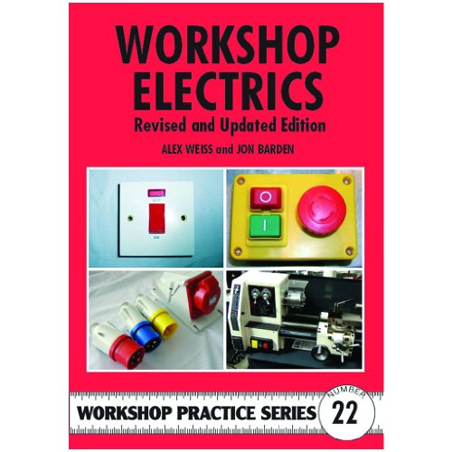 Worshop Electrics (Workshop Practice, Band 22)