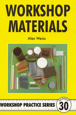 Workshop Materials (Workshop Practice Series, 30) von Special Interest Model Books