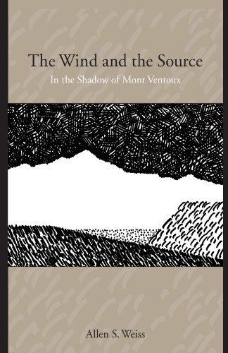 The Wind And the Source: In the Shadow of Mont Ventoux von State University of New York Press