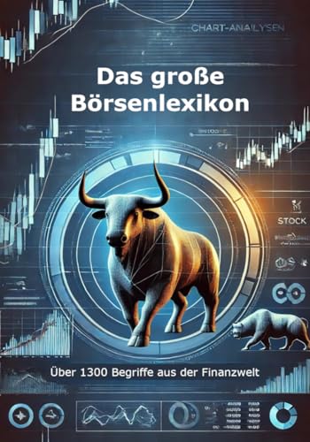 Das große Börsenlexikon: Über 1300 Begriffe aus der Finanzwelt – verständlich erklärt von Independently published