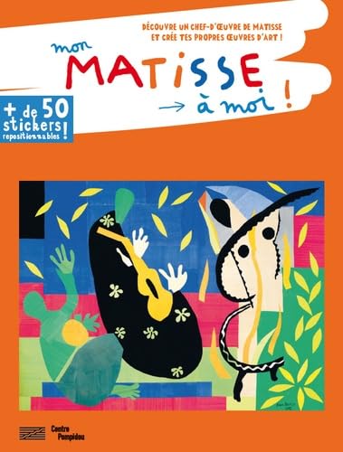 mon matisse à moi !: + de 50 stickers repositionnables !