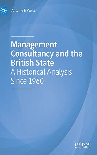 Management Consultancy and the British State: A Historical Analysis Since 1960