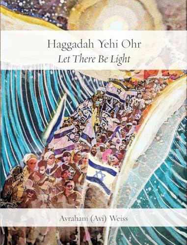 Haggadah Yehi Ohr: Let There Be Light! von Ben Yehuda Press