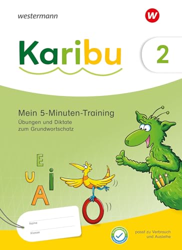 Karibu - Ausgabe 2024: 5 Minuten Training: Diktate und Abschreibtexte zum Grundwortschatz 2 von Westermann Schulbuchverlag