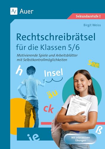 Rechtschreibrätsel für die Klassen 5-6: Motivierende Rätsel und Spiele mit Selbstkontrollmöglichkeiten