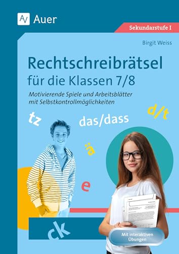 Rechtschreibrätsel für die Klassen 7-8: Motivierende Spiele und Arbeitsblätter mit Selbstkontrollmöglichkeiten von Auer Verlag in der AAP Lehrerwelt GmbH