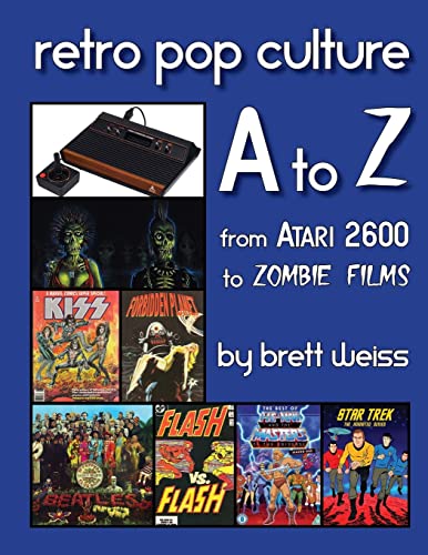 Retro Pop Culture A to Z: From Atari 2600 to Zombie Films von CREATESPACE