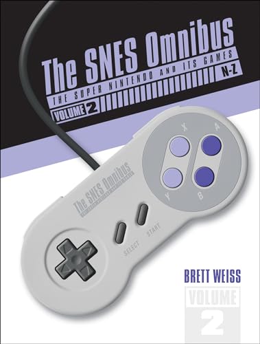 The SNES Omnibus: The Super Nintendo and Its Games, N-Z (2) von Schiffer Publishing