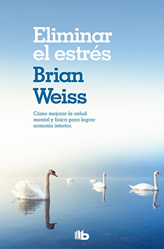 Eliminar El Estrés / Eliminating Stress, Finding Inner Peace (No ficción) von B de Bolsillo (Ediciones B)