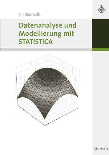 Datenanalyse und Modellierung mit STATISTICA von De Gruyter Oldenbourg