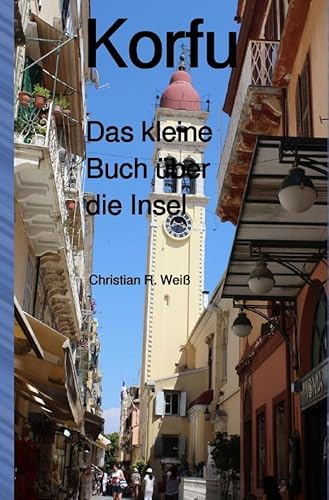 Korfu Das kleine Buch über die Insel