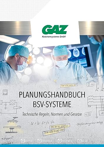 Planungshandbuch BSV-Systeme: Technische Regeln, Normen und Gesetze