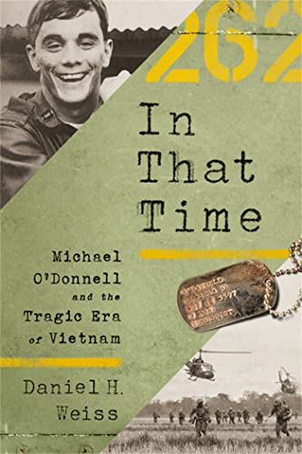 In That Time: Michael O'Donnell and the Tragic Era of Vietnam von PublicAffairs