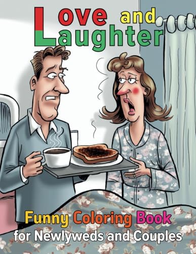 Love & Laughter Funny Coloring Book for Newlyweds and Couples: Strengthen Your Bond Through Humor, Creativity and Shared Fun von Independently published