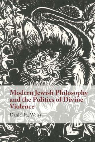 Modern Jewish Philosophy and the Politics of Divine Violence von Cambridge University Press