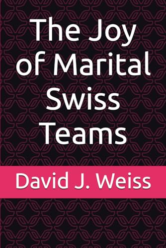 The Joy of Marital Swiss Teams