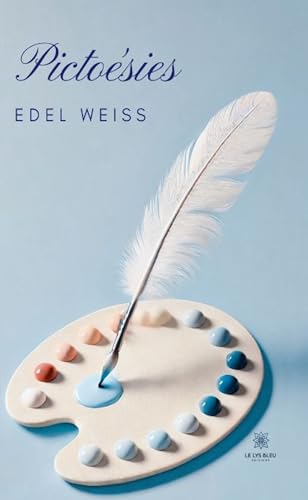 Pictoésies von LE LYS BLEU EDITIONS SAS