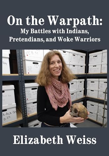 On the Warpath: My Battles with Indians, Pretendians, and Woke Warriors von Academica Press