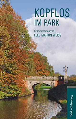 Kopflos im Park: Kriminalroman
