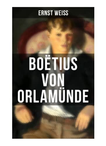 Boëtius von Orlamünde: Entwicklungsroman von Musaicum Books