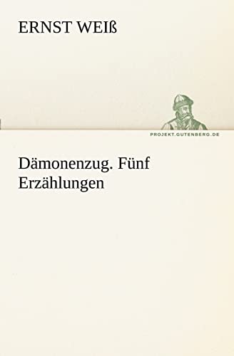 Dämonenzug. Fünf Erzählungen (TREDITION CLASSICS)