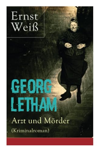 Georg Letham - Arzt und Mörder (Kriminalroman) von E-Artnow