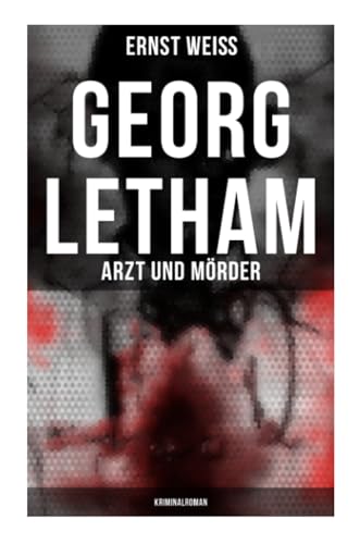 Georg Letham: Arzt und Mörder (Kriminalroman)