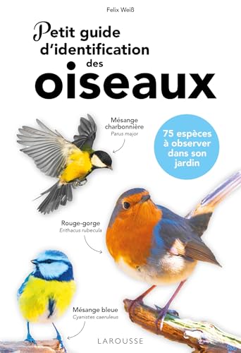 Petit guide d'identification des oiseaux von LAROUSSE