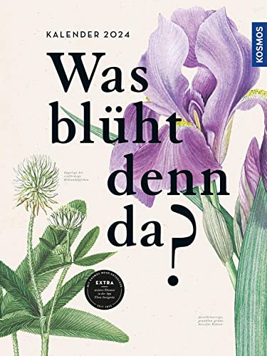 Was blüht denn da? Kalender 24 Was blüht denn da? Kalender 24 von KOSMOS