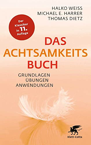 Das Achtsamkeitsbuch: Grundlagen, Übungen, Anwendungen von Klett-Cotta