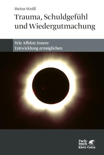 Trauma, Schuldgefühl und Wiedergutmachung