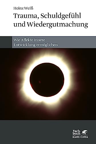 Trauma, Schuldgefühl und Wiedergutmachung