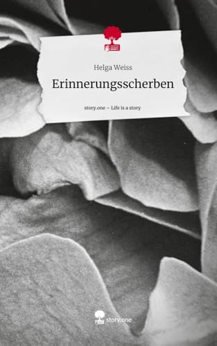Erinnerungsscherben. Life is a Story - story.one von story.one publishing