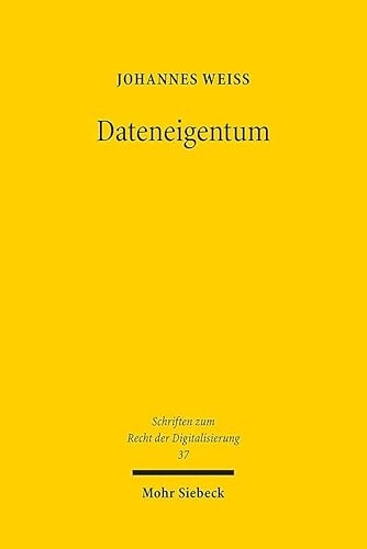 Dateneigentum (SRDi, Band 37) von Mohr Siebeck