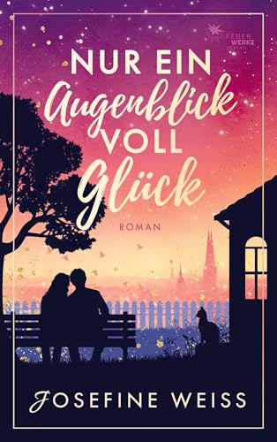 Nur ein Augenblick voll Glück (Liebesroman) von FeuerWerke Verlag